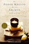 El poder mágico de los salmos: oraciones e invocaciones para la protección, la salud, el dinero y el amor (Spanish Edition) El poder mágico de los salmos: oraciones e invocaciones para la protección, la salud, el dinero y el amor (Spanish Edition)