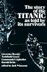 The Story of the Titanic As Told by Its Survivors by Jack Winocour