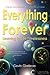 Everything Forever: Learnin...