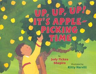 Up, Up, Up! It's Apple-Picking Time (Hardcover)