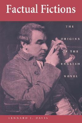 Factual Fictions: The Origins of the English Novel (Paperback)