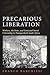 Precarious Liberation by Franco Barchiesi