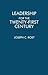 Leadership for the Twenty-First Century by Joseph C. Rost