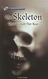 Skeleton That Would Not Rest (Hi/Lo Passages - Mystery Novel) Skeleton That Would Not Rest (Hi/Lo Passages - Mystery Novel)