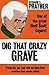 Dig That Crazy Grave