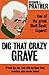 Dig That Crazy Grave