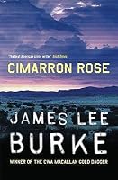Cimarron Rose Billy Bob Holland 1 By James Lee Burke