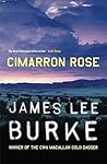 Cimarron Rose by James Lee Burke Cimarron Rose by James Lee Burke