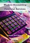 Modern Accounting in the Financial Service : Accounting for Banking Students Modern Accounting in the Financial Service : Accounting for Banking Students