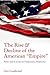 The Rise and Decline of the American "Empire": Power and its Limits in Comparative Perspective