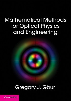 Mathematical Methods for Optical Physics and Engineering (Hardcover)