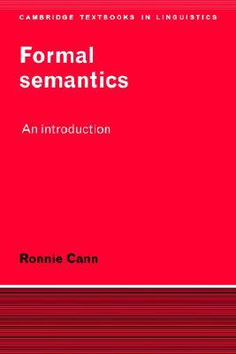 Formal Semantics: An Introduction (Cambridge Textbooks in Linguistics)