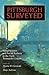 Pittsburgh Surveyed: Social Science and Social Reform in the Early Twentieth Century (Regional)