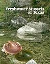 Freshwater Mussels of Texas (Learn About Texas)