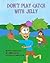Don't Play Catch With Jelly by George Jack