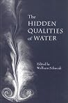 The Hidden Qualities of Water The Hidden Qualities of Water