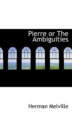 Pierre or The Ambiguities