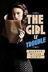 The Girl is Trouble