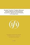 Double Taxation Treaties Between Industrialised and Developing Countries:OECD and UN Models (Ifa Congress Seminar Series, 15)