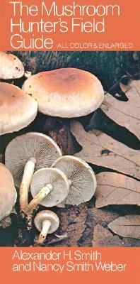 The Mushroom Hunter's Field Guide (Mushroom Field Guides)