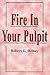 Fire in Your Pulpit