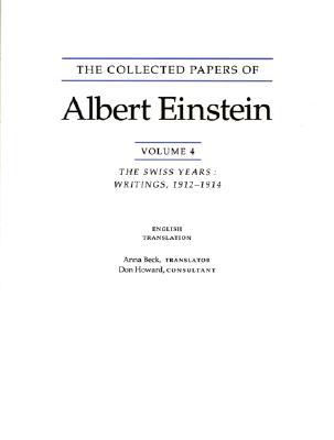 The Collected Papers of Albert Einstein 4: Swiss Years Writings 1912-14 (Paperback)
