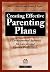 Creating Effective Parenting Plans by John N. Hartson