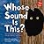Whose Sound Is This?: A Loo...