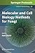 Molecular and Cell Biology Methods for Fungi (Methods in Molecular Biology, 638)