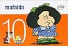 Mafalda 10 by Quino Mafalda 10 by Quino