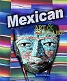 Mexican: Art & Culture (World Art and Culture)