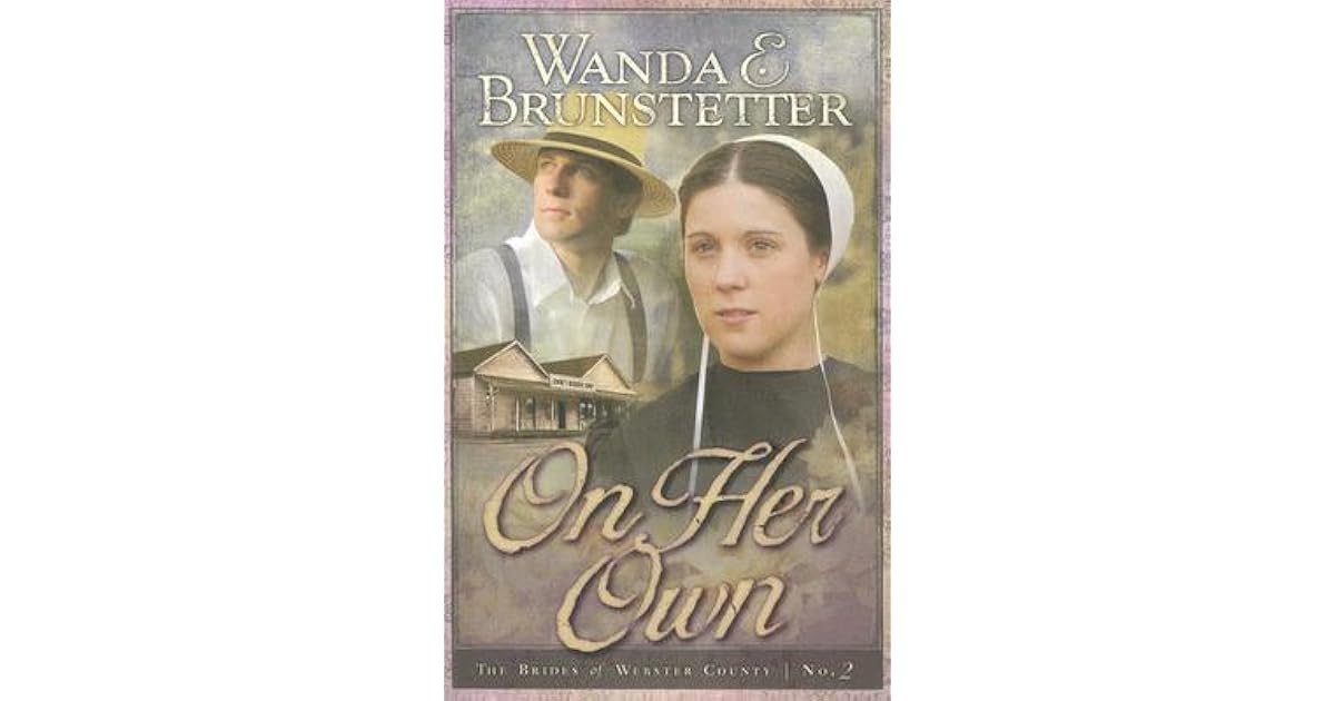 On Her Own Brides Of Webster County 2 By Wanda E