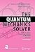 The Quantum Mechanics Solver: How to Apply Quantum Theory to Modern Physics