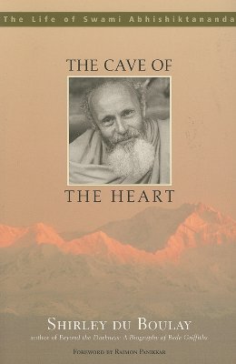 The Cave of the Heart: The Life of Swami Abhishiktananda (Paperback)