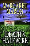 Death's Half Acre by Margaret Maron Death's Half Acre by Margaret Maron