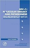 Advances in Pharmacology, Volume 55: HIV-1: Molecular Biology and Pathogenesis: Viral Mechanisms