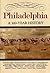 Philadelphia A 300-Year History by Russell F. Weigley