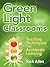 Green Light Classrooms: Teaching Techniques That Accelerate Learning