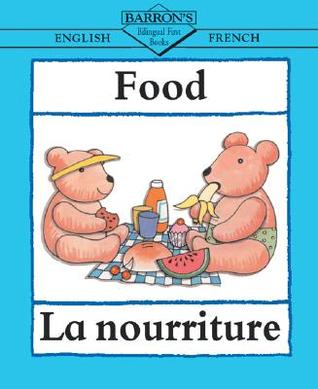 Food/LA Nourriture (Bilingual First Books/English-French) (French Edition)