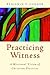 Practicing Witness by Benjamin T. Conner