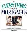 The Everything Guide to Mortgages Book: Find the perfect loan to finance the home of your dreams (Everything® Series)