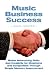 Music Business Success: Bet...