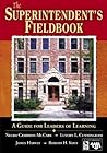 The Superintendent′s Fieldbook: A Guide for Leaders of Learning