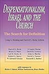 Dispensationalism, Israel and the Church Dispensationalism, Israel and the Church