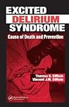 Excited Delirium Syndrome by Theresa G. DiMaio