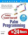 Sams Teach Yourself Palm Programming in 24 Hours