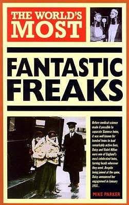 The World's Most Fantastic Freaks (World's Greatest)