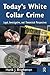 Today's White-Collar Crime: Legal, Investigative, and Theoretical Perspectives (Criminology and Justice Studies)
