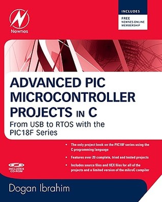 Advanced PIC Microcontroller Projects In C: From USB to RTOS With the PIC1 8f Series (Paperback)