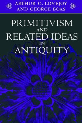 Primitivism and Related Ideas in Antiquity (Paperback)